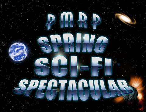 PMRP Spring Sci-Fi Spectacular
